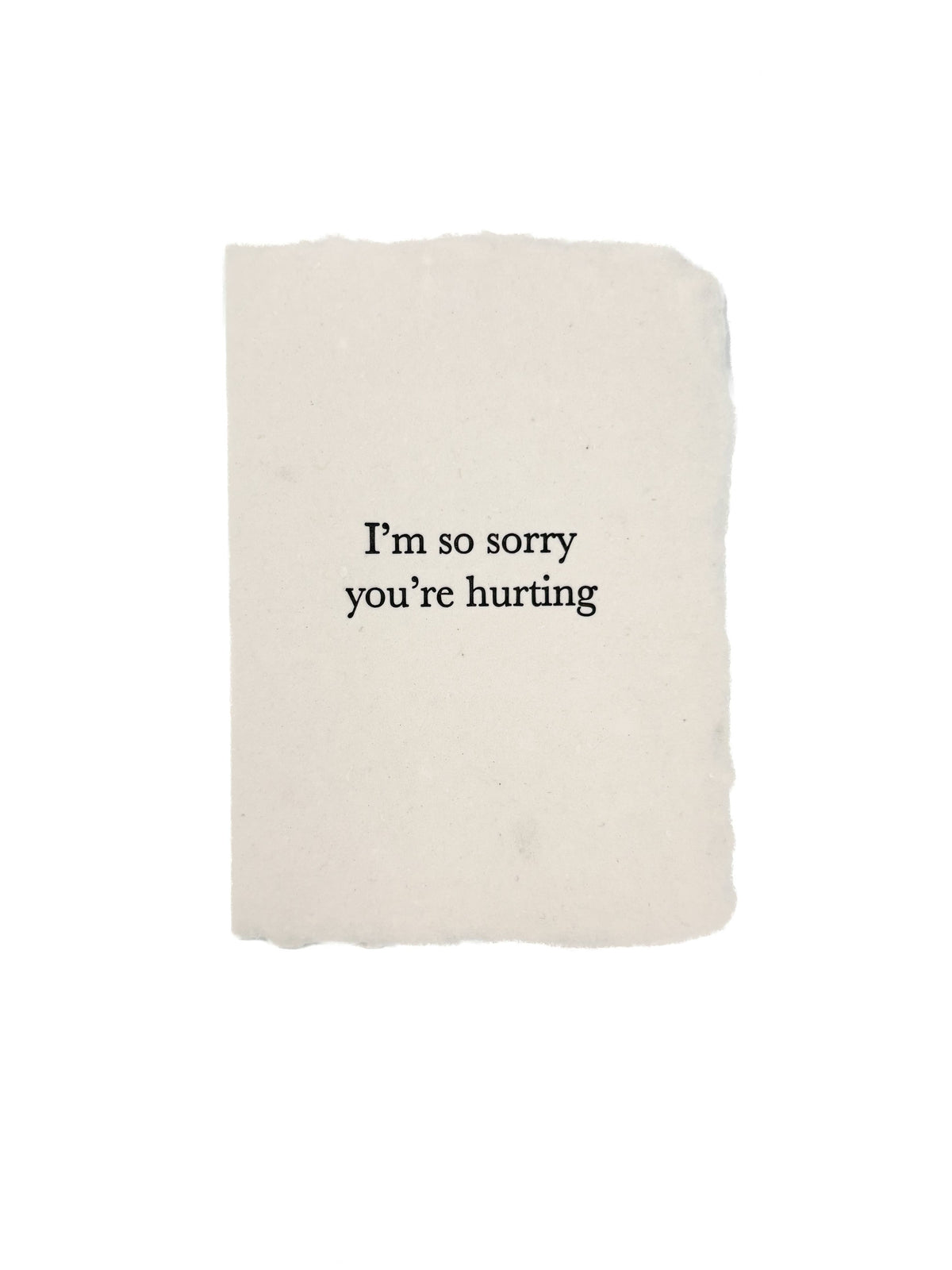 I'm so sorry you're hurting card