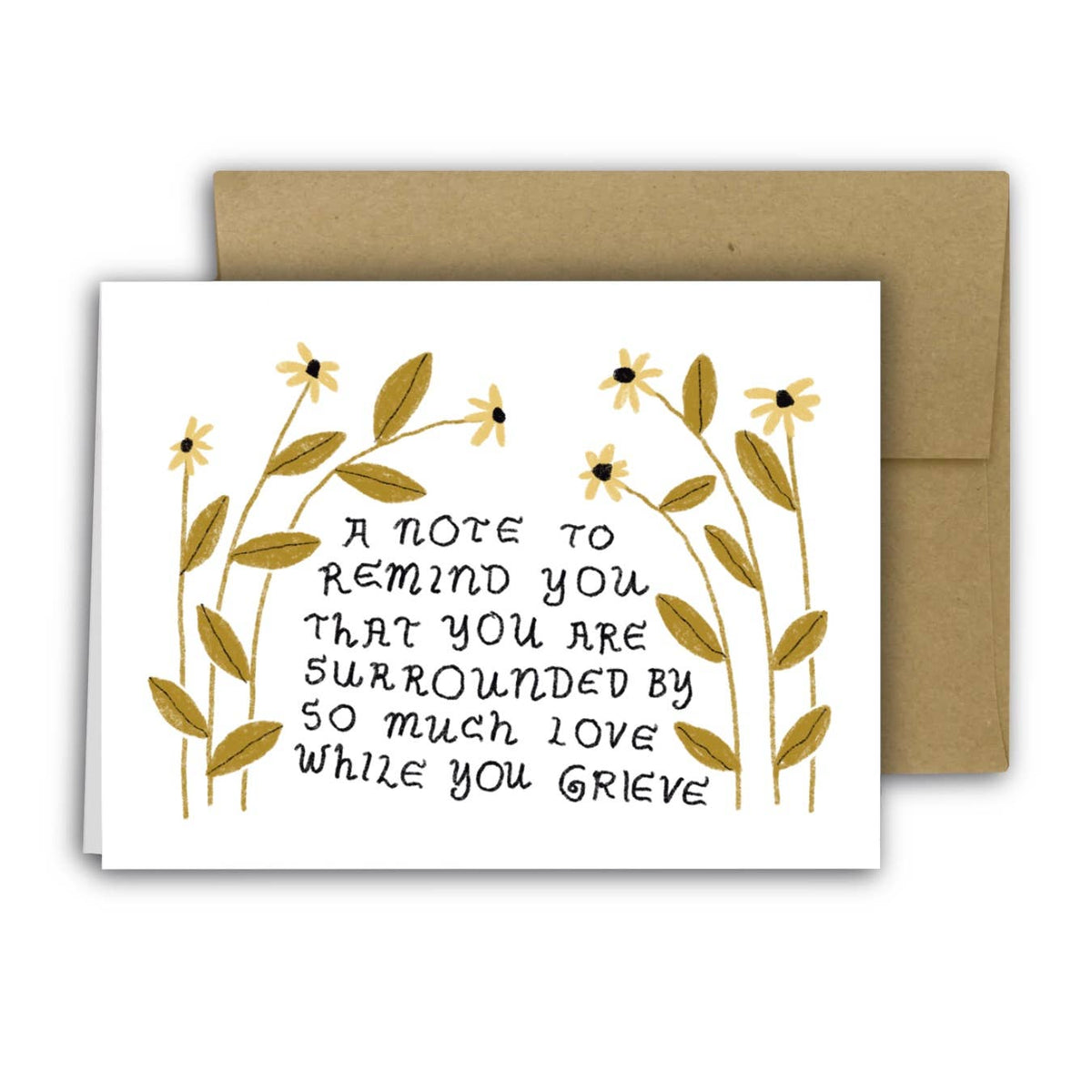 You're Surrounded By Love While Your Grieve Card