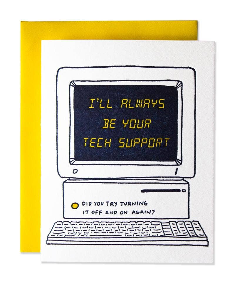 I Will Always Be Your Tech Support Card