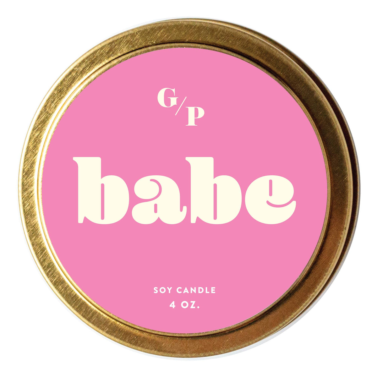 Handmade 4 oz. soy candle tin with pink label and bold white "babe" text, artisan gift. - Babe Just Because 4 oz. Candle Tin