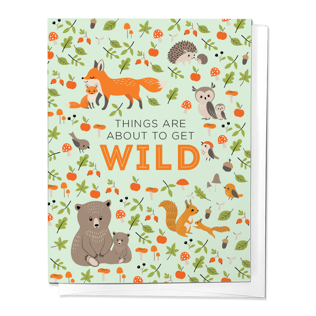 Things Are About To Get Wild Greeting Card