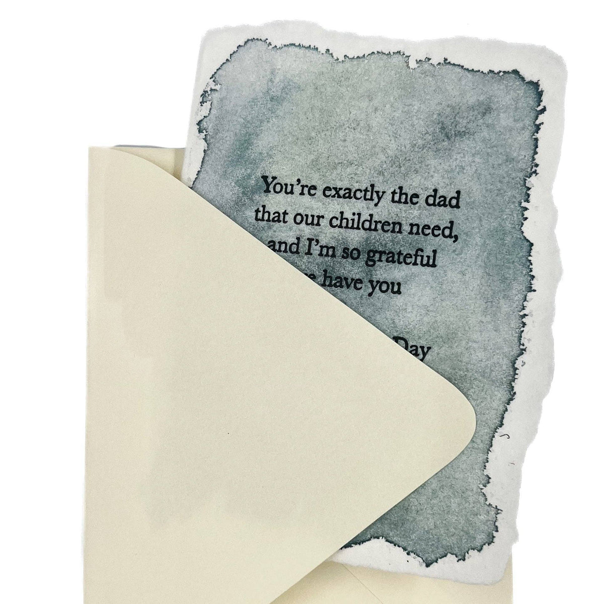 You're Exactly The Dad Our Children Need Card