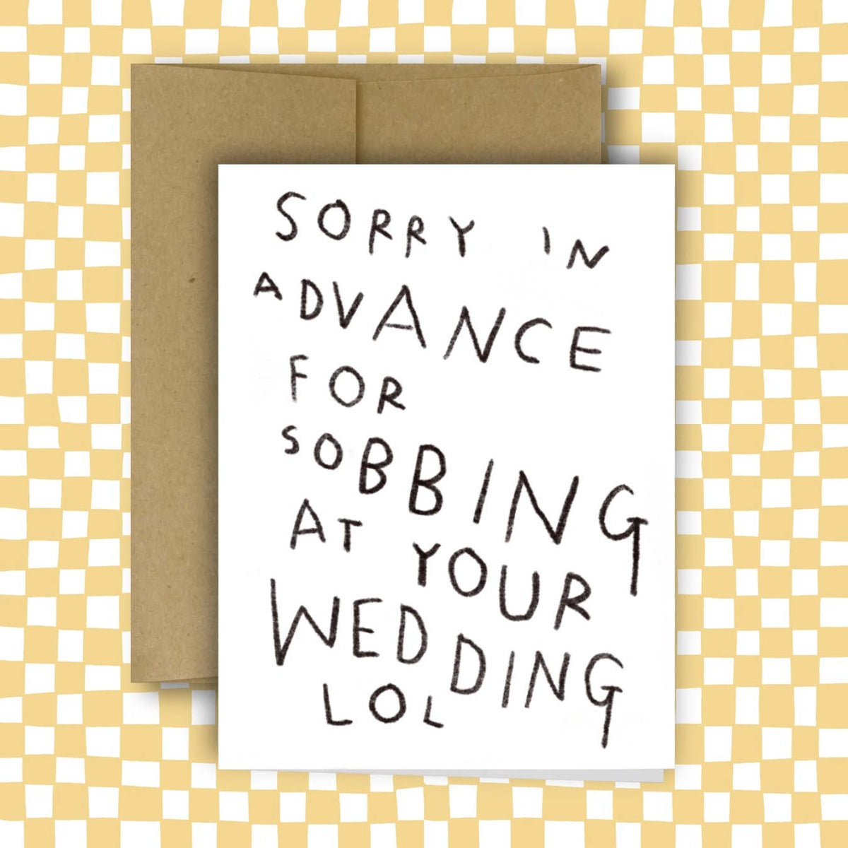 Sorry in Advance for sobbing at your wedding Card