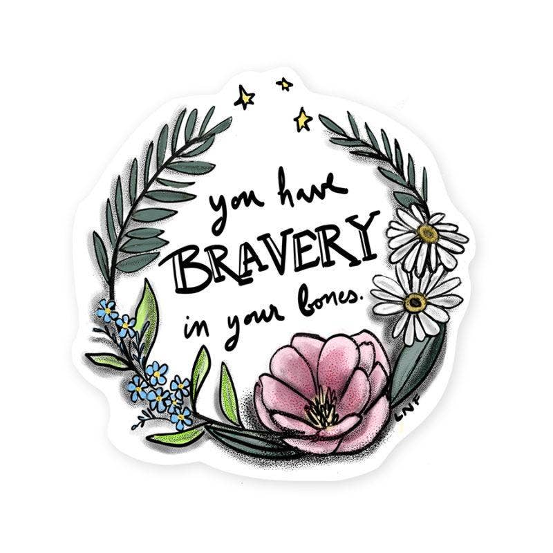 Bravery in Your Bones Vinyl Sticker