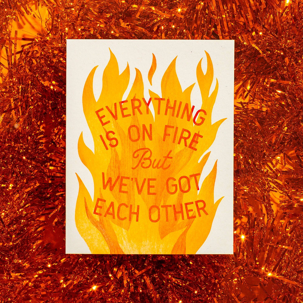 Everything Is On Fire Love Card