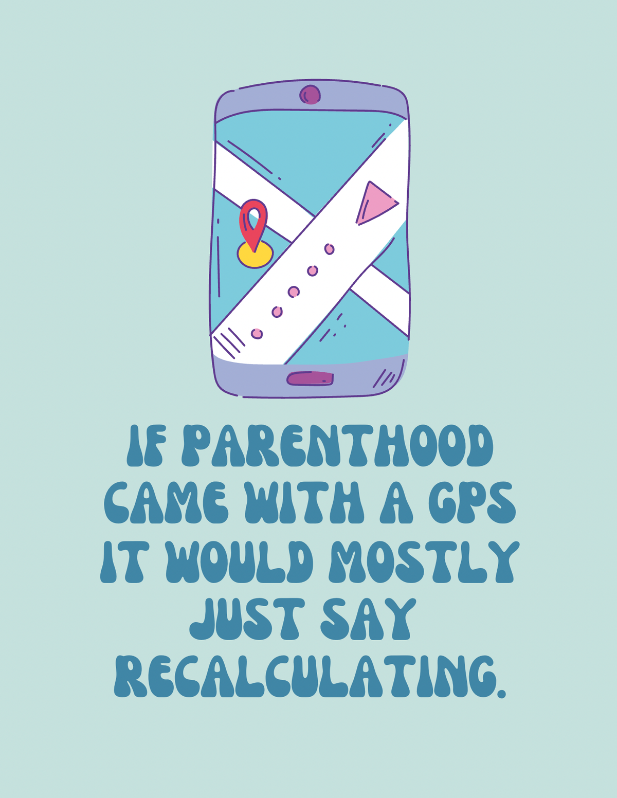 GPS for Parenthood