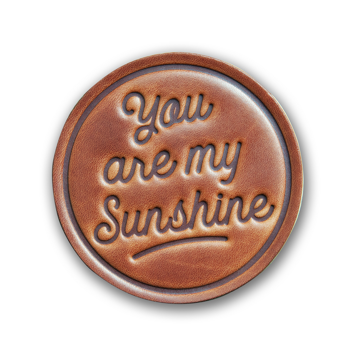 You are my Sunshine Leather Coaster