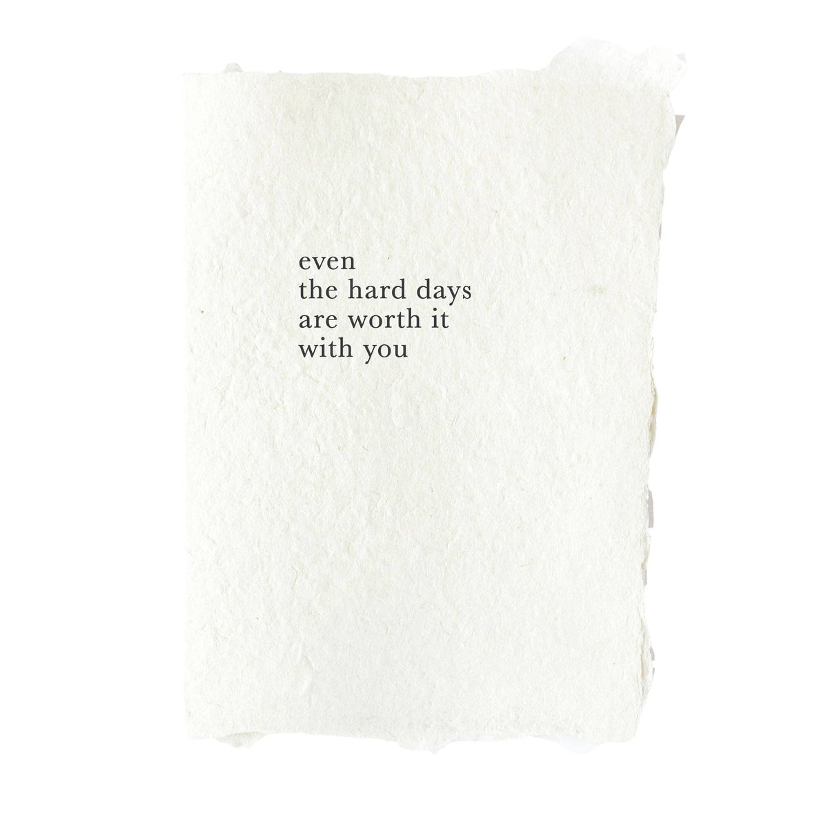 even the hard days card