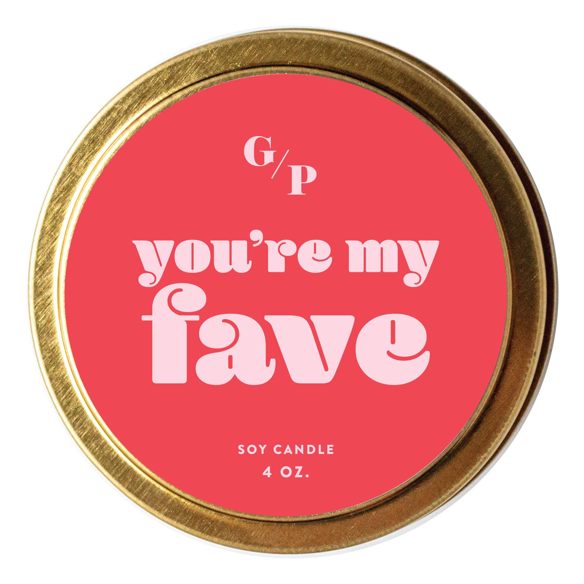 You&#39;re My Fave Candle Tin 4 oz.