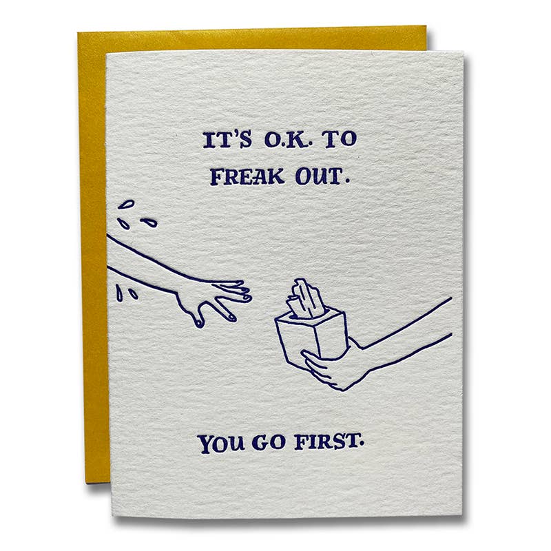 It&#39;s O.K. To Freak Out Card